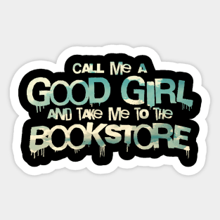 Call me a good girl and take me to the bookstore pastel clouds Sticker